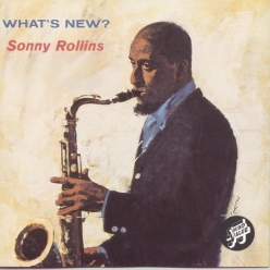 Sonny Rollins - What's New